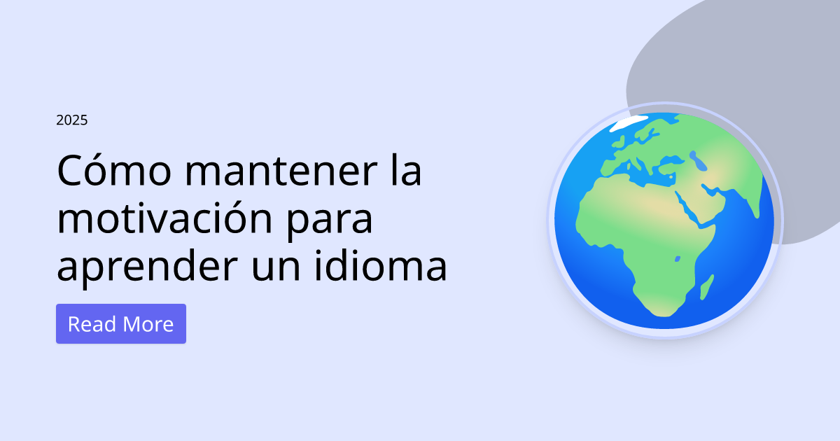 Cómo mantener la motivación para aprender un idioma.